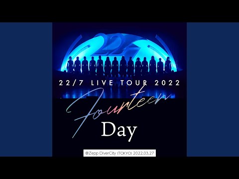 Kakusei 22/7 LIVE TOUR 2022 "14" -Day- @Zepp DiverCity (TOKYO) 2022.03.27