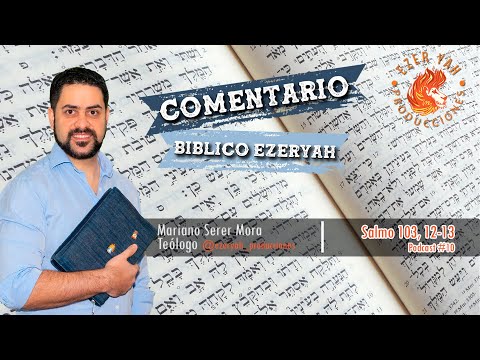 Salmo 103,12-13. - Podcast 10 - Dios paga bien por mal - 🅒🅞🅜🅔🅝🅣🅐🅡🅘🅞 🅑🅘🅑🅛🅘🅒🅞 🅔🅩🅔🅡🅨🅐🅗