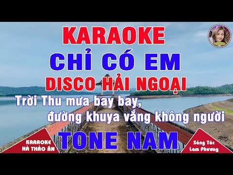 Chỉ Có Em Karaoke Tone Nam Beat Disco Hải Ngoại Hay Và Dễ Hát || Karaoke Hà Thảo Ân