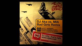 MIA - Bad Girls (DJ AKA DnB Remix)