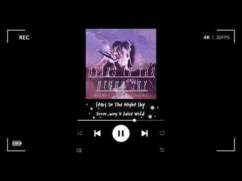 Error Wog , JUICE WRLD - Stars In The Night Sky (Only Audio)