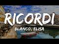 BLANCO, Elisa - Ricordi (Testo/Lyrics)