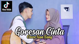 Download lagu GORESAN CINTA - RHEINA (Adakah sesayat luka yang kau goreskan kedalam hatiku) Cover Ivan Sany mp3
