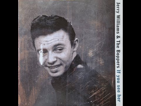 Jerry Williams & The Boppers - If You See Her (Extended Version) - 1991