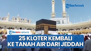 Update Kepulangan Jemaah Haji 6 Juni 2025: 25 Kloter Kembali ke Tanah Air, 33 Ribu Jemaah Tiba di RI