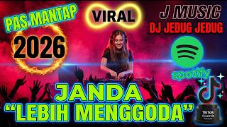 Download lagu DJ DANGDUT REMIX JEDAG JEDUG 2026🔥JANDA LEBIH MENGGODA🔥J Music (Lagu Asyik Full Bass Bikin Melayang) mp3