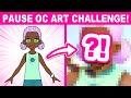 I Made A PAUSE OC ART CHALLENGE