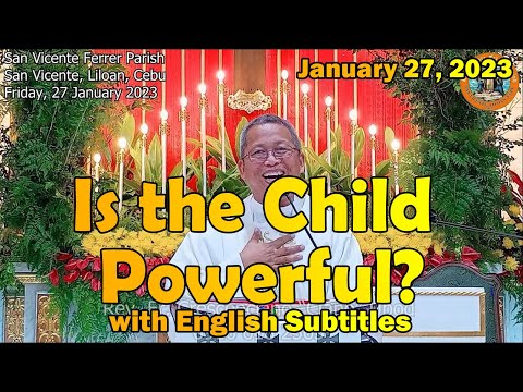 "Is the Child Powerful?"  l January 27, 2023 Homily with English subtitles