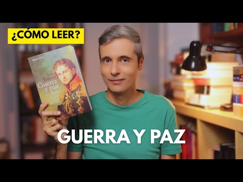 Cómo leer Guerra y paz de Tolstói | Guía para disfrutar un clásico sin miedo