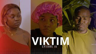 VIKTIM Episode 15