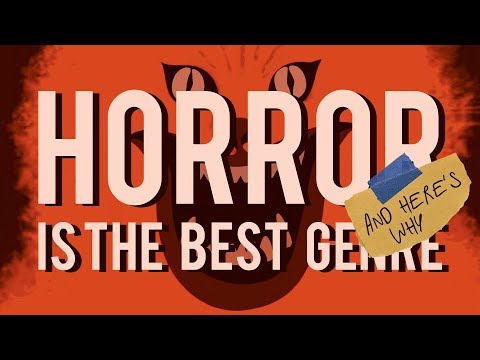 Horror is the Best Genre (and here's why)