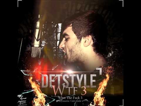 DetStyle - WTF 3 (Lyrics) 2014