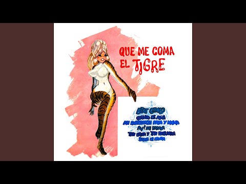 Que Me Coma el Tigre / La Maestranza / Así Empezaron Papá y Mamá