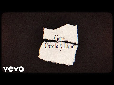 Gepe - Carola y Luna (Lyric Video)