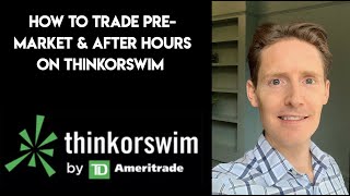 How to Trade Pre-Market & After Hours on Thinkorswim | TD Ameritrade