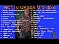 Non Stop SDA Song Mix 2023