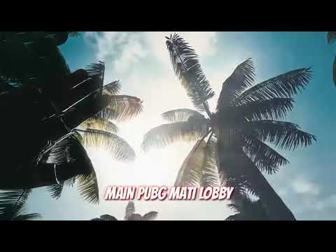 LAGU PUBG FOR LIFE-Sanhok Turun paradise-Geast ft aldrin