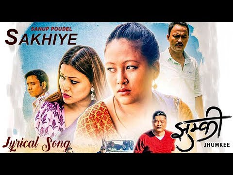 New Nepali Movie JHUMKEE Song 2018 - "Sakhiye" | Dayahang Rai, Rishma Gurung (Lyrical Video)