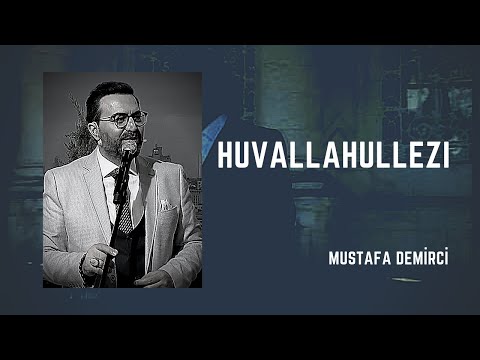 Mustafa Demirci - Huvallahullezi