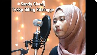 Download lagu Sandy Cheng - Tekku Giling Ri Laingge cover by RIRI mp3