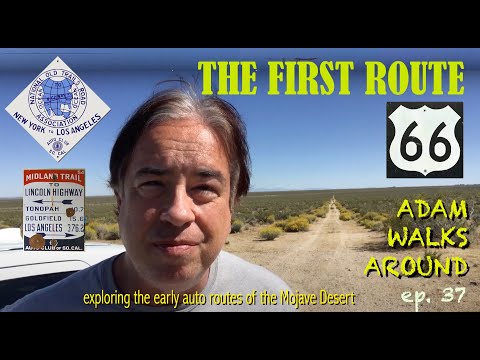 ADAM WALKS AROUND Ep. 37 "The First Route 66" (Mojave Desert, CA, USA)
