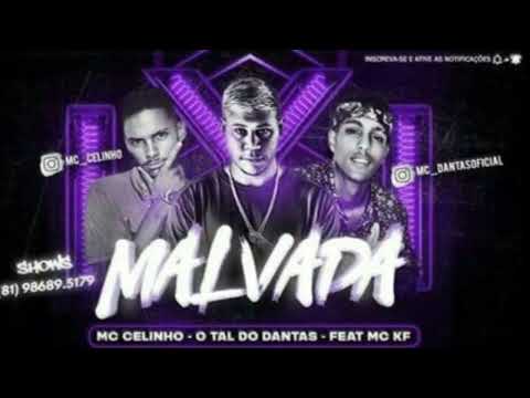 MALVADA  -  MC CELINHO, O TAL DO DANTAS