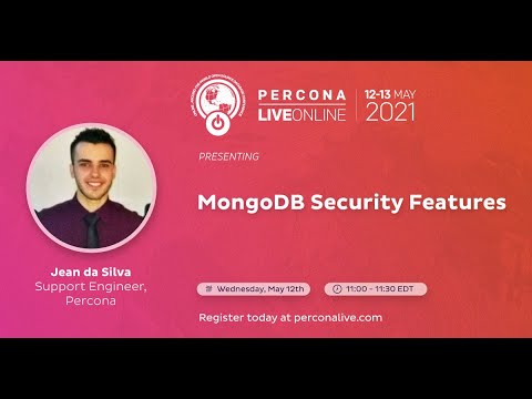 Jean da Silva Percona MongoDB Security Features Percona Live ONLINE 2021