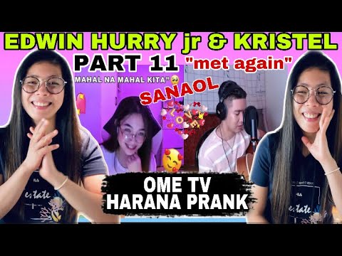 EDWIN HURRY JR & KRISTEL PART 11 | OME TV HARANA PRANK | “LOVE LNG SAKALAM”! | REACTION VIDEO