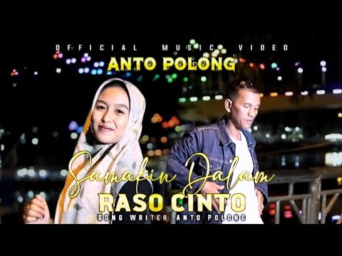 SAMAKIN DALAM RASO CINTO Dangdut Minang Terbaru by ANTO POLONG [ Official Music Video ]