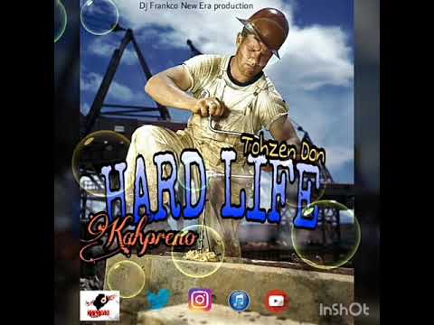 Kahpreno ft Tohzen Don - Hard Life[Edit] April 2018