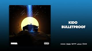 Kido - Bulletproof