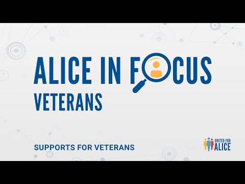 ALICE in Focus: Veterans - Supports For Veterans