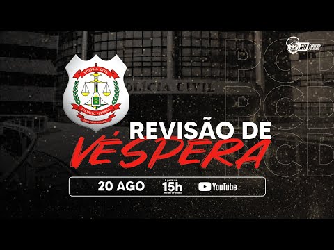 REVISÃO DE VÉSPERA - CONCURSO PCDF