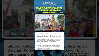 Lebaran Ketupat Durenan Trenggalek Diserbu Ribuan Warga, Tradisi Kupatan Warisan Leluhur Tetap Hidup