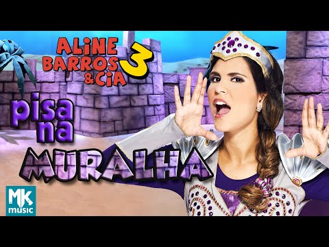 Aline Barros - Pisa Na Muralha - DVD Aline Barros e Cia Volume 3