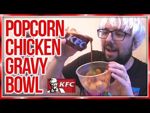 KFC Popcorn Chicken Gravy Bowl Review