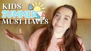 Our Kids' Summer Must Haves 2022 - Toddler + Big Kids!
