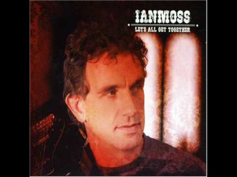 Ian Moss: Let's All Get Together