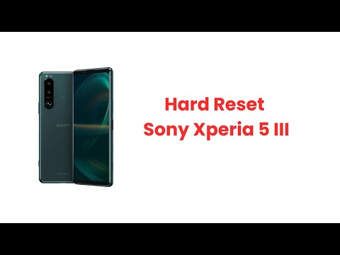 How to Factory Reset Sony Xperia 5 III | Pattern and Password Unlock