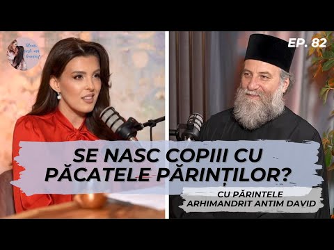 „Cine nu ajunge la duhovnic sigur ajunge la psihiatru.” Părintele Arhimandrit Antim David | #82