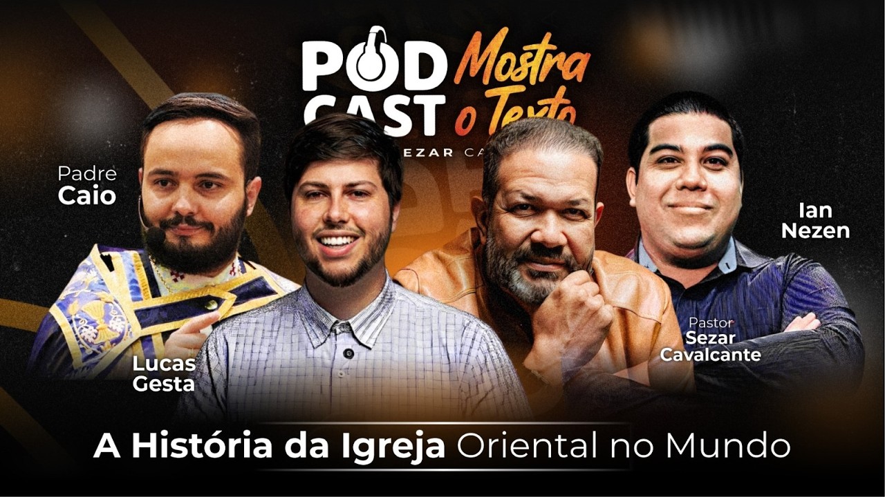 A HISTÓRIA DA IGREJA ORIENTAL NO MUNDO - Pe. CAIO, GESTA, IAN E PR SEZAR - 20.03.26 ( AO VIVO )