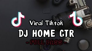Download lagu DJ HOME CTR - FULL BASS - TRENDING TIKTOK 2021 mp3