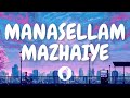 Manasellam Mazhaiye Lyric Video Saguni Butter Skotch