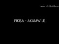 FIKISA - AKAMWILE