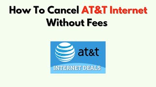 How To Cancel AT&T Internet Without Fees – Equipment Return, Avoid Charges & Step-by-Step Guide
