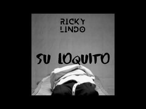 Rickylindo - Su Loquito