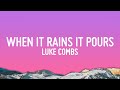Luke Combs - When It Rains It Pours (Lyrics)