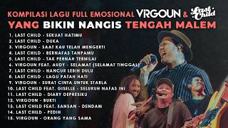 Download lagu KOMPILASI LAGU FULL EMOSIONAL VIRGOUN DAN LAST CHILD YANG BIKIN NANGIS TENGAH MALEM mp3 Download lagu KOMPILASI LAGU FULL EMOSIONAL VIRGOUN DAN LAST CHILD YANG BIKIN NANGIS TENGAH MALEM mp3