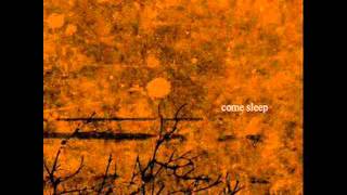 Come Sleep - To This Day Not A Sound