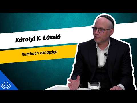 Pirkadat: Károlyi K. László – Rumbach zsinagóga